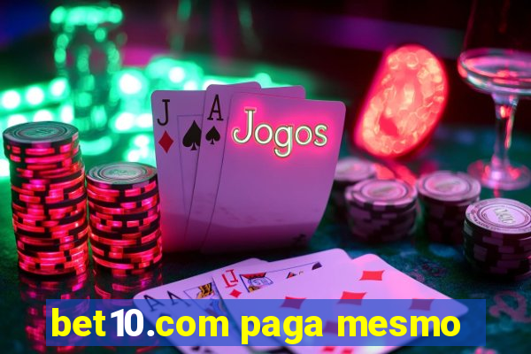 bet10.com paga mesmo